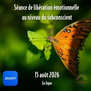 Séance de libération émotionnelle du 15 août 2026