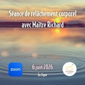 Séance de relâchement corporel avec Maître Richard le 6 juin 2026
